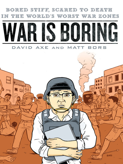 Title details for War is Boring by David Axe - Available